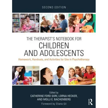 The Therapist's Notebook for Children and Adolescents: Homework, Handouts, and Activities for Use in Psychotherapy