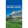 Mackinac Island's Grand Hotel