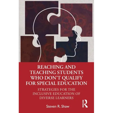 Reaching and Teaching Students Who Don't Qualify for Special Education: Strategies for the Inclusive Education of Diverse Learners