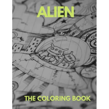 Alien the Coloring Book: The Coloring Book for all .