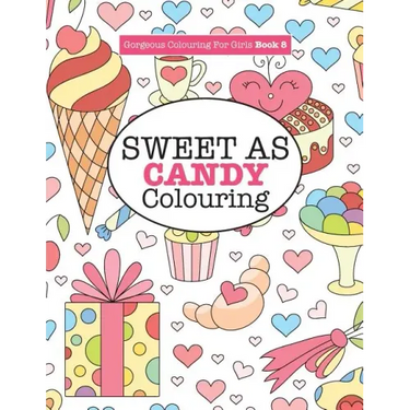 Gorgeous Colouring for Girls - Sweet As Candy Colouring