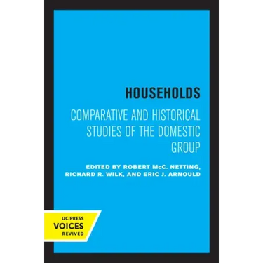 Households: Comparative and Historical Studies of the Domestic Group
