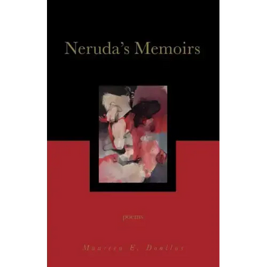 Neruda's Memoirs: Poems