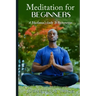 Meditation for Beginners, A Blackman's Guide to Restoration