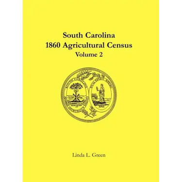 South Carolina 1860 Agricultural Census: Volume 2