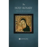 The Holy Rosary, from the Writings of the Fathers of the Church