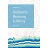 Web Operations Dashboards, Monitoring, & Alerting