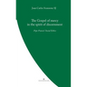 The Gospel of Mercy in the Spirit of Discernment: Pope Francis' Social Ethics