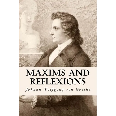 Maxims and Reflexions
