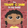 The Traffic Jam in my Body