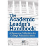 The Academic Leader's Handbook: A Resource Collection for College Administrators
