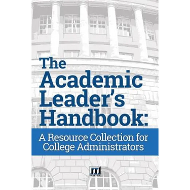 The Academic Leader's Handbook: A Resource Collection for College Administrators