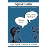Speak Latin: First Steps Toward Conversation in the Classroom