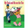 My Dad and Me on The Tee
