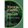 Trees, Earth, and Torah: A Tu B'Shvat Anthology