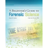 A Beginner's Guide to Forensic Science