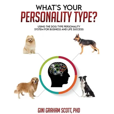 What's Your Personality Type?: Using the Dog Type Personality System for Business and Life Success