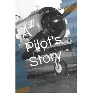 A Pilot's Story: Selections from the diary of a fighter pilot's 93 missions in the European Theater in World War II