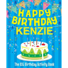 Happy Birthday Kenzie - The Big Birthday Activity Book: Personalized Children's Activity Book
