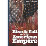 Rise and Fall of the American Empire