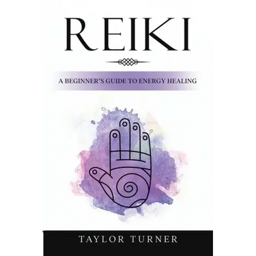 Reiki: A Beginner's Guide to Energy Healing