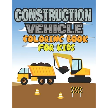 Construction Vehicle Coloring Book for Kids: Construction Vehicle Coloring Book