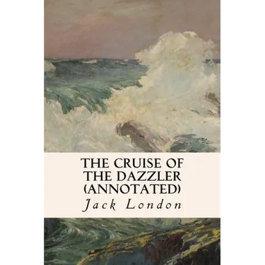 The Cruise of the Dazzler (annotated)
