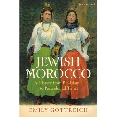 Jewish Morocco: A History from Pre-Islamic to Postcolonial Times
