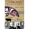 A Time Before Slaughter: Featuring Pig War & Other Songs of Cascadia