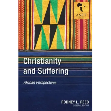 Christianity and Suffering: African Perspectives