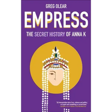 Empress: The Secret History of Anna K