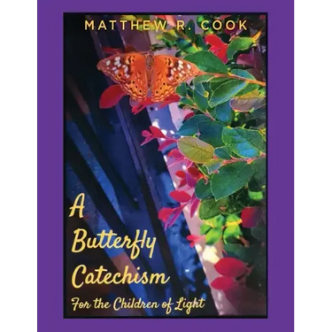 A Butterfly Catechism for the Children of Light