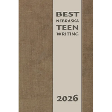 Best Nebraska Teen Writing 2026