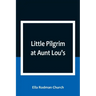 Little Pilgrim at Aunt Lou's