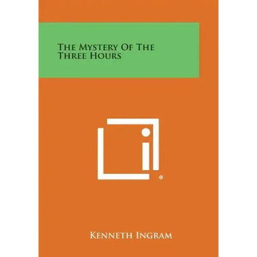 The Mystery of the Three Hours