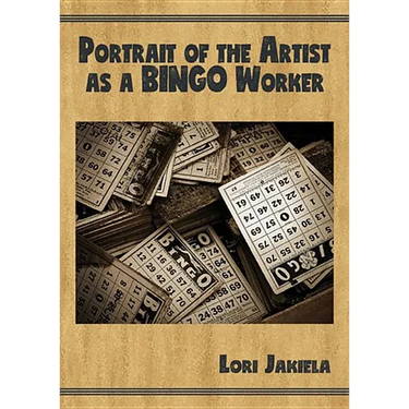 Portrait of the Artist as a Bingo Worker: On Work and the Writing Life
