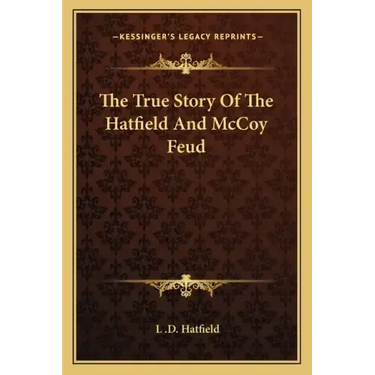 The True Story Of The Hatfield And McCoy Feud