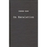 On Escalation: Metaphors and Scenarios