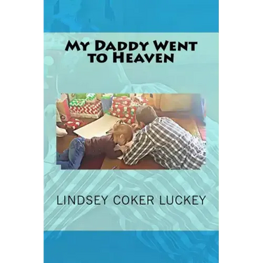 My Daddy Went to Heaven