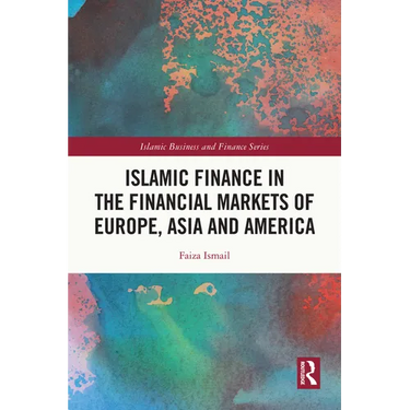 Islamic Finance in the Financial Markets of Europe, Asia and America
