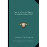 On a Gold Basis: A Treatise on Mysticism