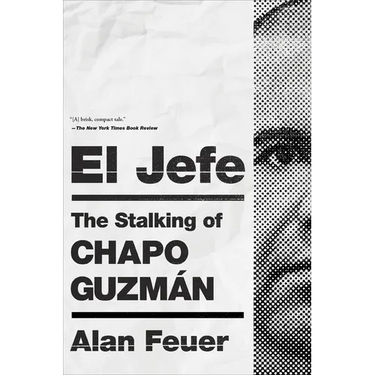 El Jefe: The Stalking of Chapo Guzmán