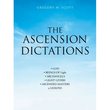 The Ascension Dictations
