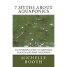 7 Myths About Aquaponics: An introduction to growing plants and fish together