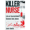 Killer Nurse: Life of Serial Killer Genene Ann Jones