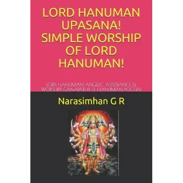 Lord Hanuman Upasana! Simple Worship of Lord Hanuman!: Lord Hanuman Angelic Assistance & Worship! Ganapathy & Hanuman Pooja!