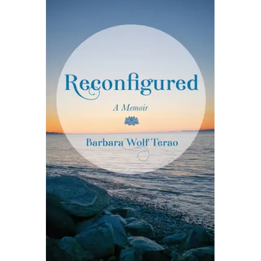 Reconfigured: A Memoir