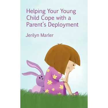 Helping Your Young Child Cope with a Parent's Deployment