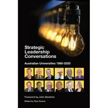 Strategic Leadership Conversations: Australian Universities, 1980-2020