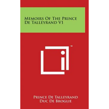 Memoirs Of The Prince De Talleyrand V1